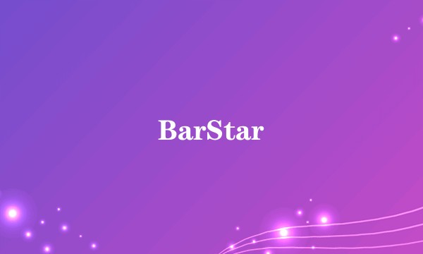 BarStar