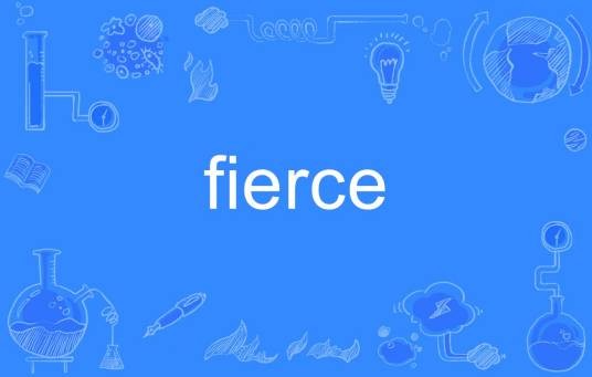 fierce