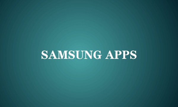 SAMSUNG APPS