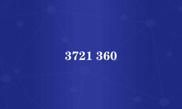 3721 360
