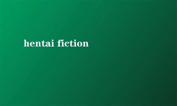 hentai fiction