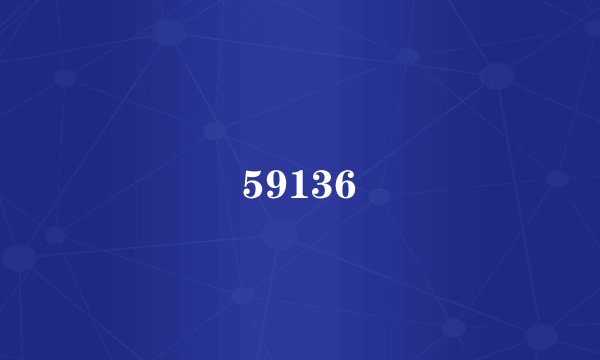 59136