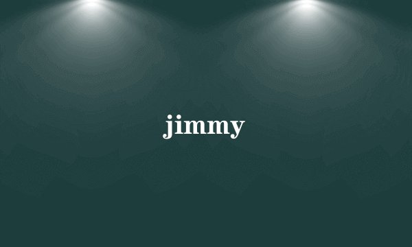 jimmy