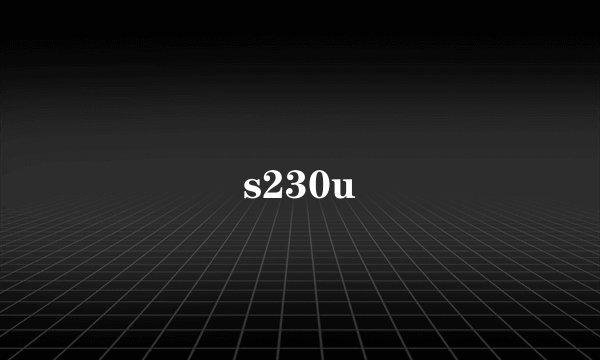 s230u